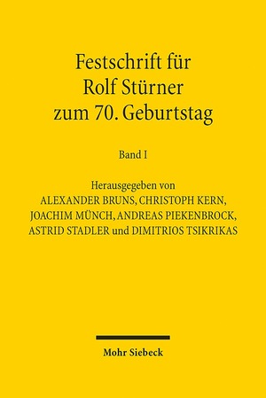 ISBN 9783161526817: Festschrift für Rolf Stürner zum 70. Geburtstag – 1. Teilband: Deutsches Recht 2. Teilband: Internationales, Europäisches und ausländisches Recht