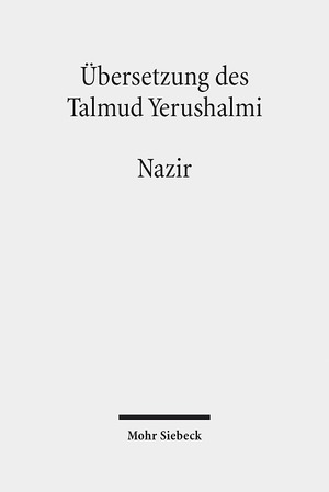 ISBN 9783161529368: Übersetzung des Talmud Yerushalmi – III. Seder Nashim. Traktat 6: Nazir - Der Geweihte