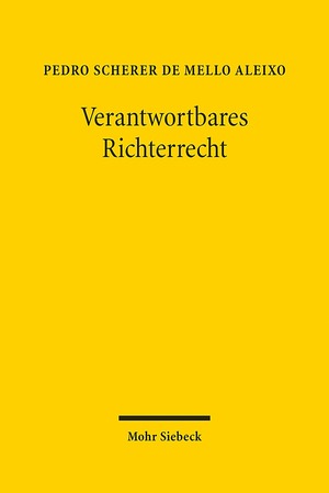 ISBN 9783161531118: Verantwortbares Richterrecht – Eine rechtstheoretische und methodenkritische Untersuchung