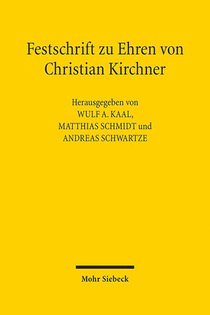 ISBN 9783161531231: Festschrift zu Ehren von Christian Kirchner – Recht im ökonomischen Kontext