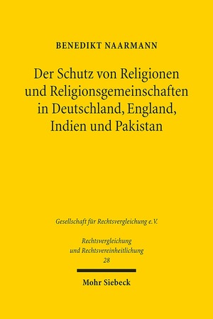 ISBN 9783161531620: Der Schutz von Religionen und Religionsgemeinschaften in Deutschland, England, Indien und Pakistan - Ein interkultureller Strafrechtsvergleich