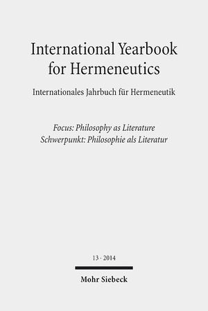 ISBN 9783161533136: International Yearbook for Hermeneutics / Internationales Jahrbuch für Hermeneutik - Focus: Philosophy as Literature / Schwerpunkt: Philosophie als Literatur