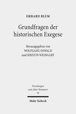 ISBN 9783161535710: Grundfragen der historischen Exegese – Methodologische, philologische und hermeneutische Beiträge zum Alten Testament