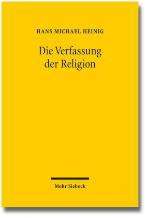 ISBN 9783161535895: Die Verfassung der Religion - Beiträge zum Religionsverfassungsrecht