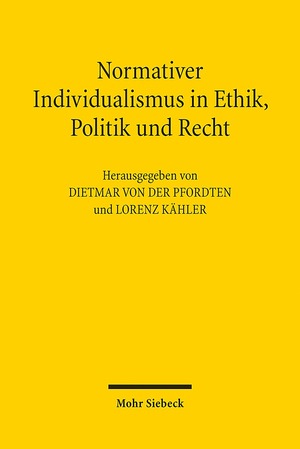 ISBN 9783161536298: Normativer Individualismus in Ethik, Politik und Recht