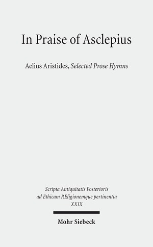 ISBN 9783161536595: In Praise of Asclepius – Aelius Aristides, Selected Prose Hymns