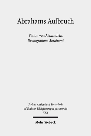 ISBN 9783161538193: Abrahams Aufbruch - Philon von Alexandria, De migratione Abrahami