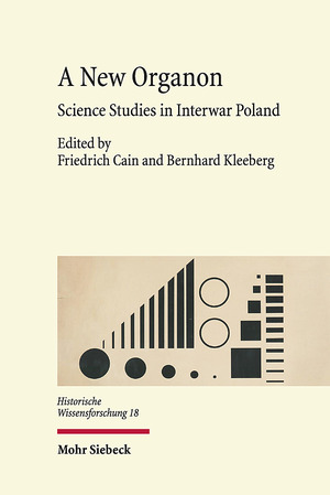 neues Buch – Friedrich Cain – A New Organon | Science Studies in Interwar Poland | Friedrich Cain (u. a.) | Buch | Historische Wissensforschung | VI | Englisch | 2024 | Mohr Siebeck GmbH & Co. K | EAN 9783161543159