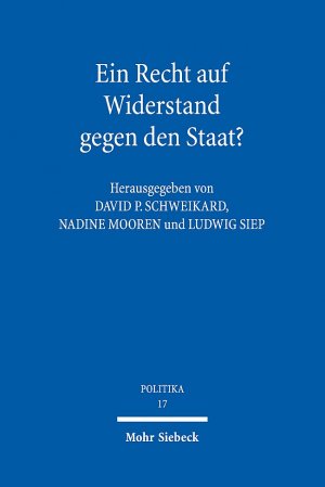 ISBN 9783161543364: Ein Recht auf Widerstand gegen den Staat? – Verteidigung und Kritik des Widerstandsrechts seit der europäischen Aufklärung