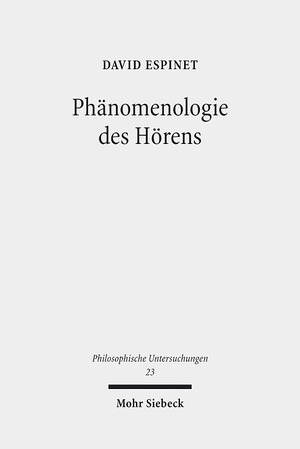 ISBN 9783161543470: Phänomenologie des Hörens – Eine Untersuchung im Ausgang von Martin Heidegger