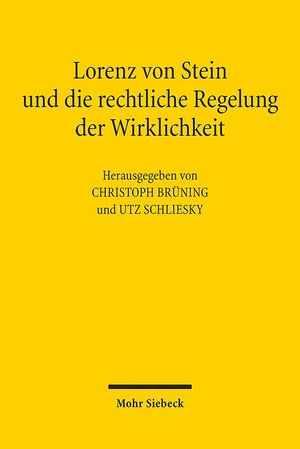 ISBN 9783161543661: Lorenz von Stein und die rechtliche Regelung der Wirklichkeit