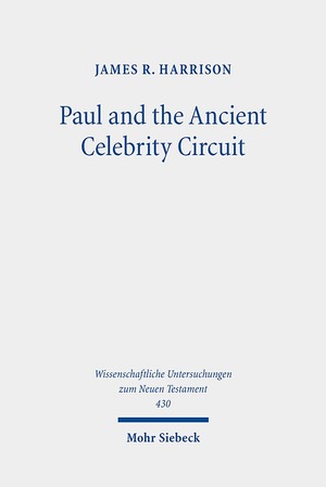 ISBN 9783161546150: Paul and the Ancient Celebrity Circuit – The Cross and Moral Transformation