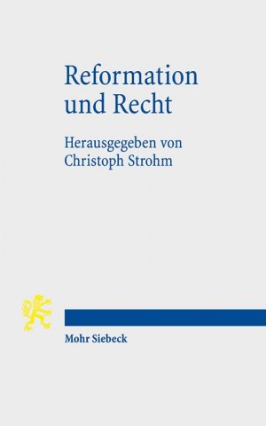 ISBN 9783161548031: Reformation und Recht - Ein Beitrag zur Kontroverse um die Kulturwirkungen der Reformation