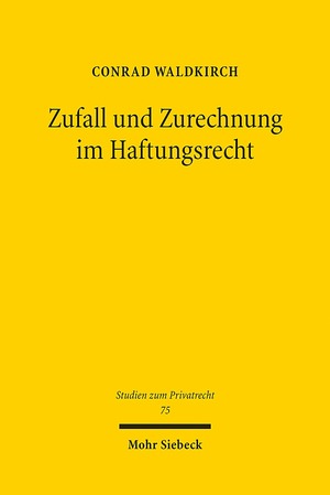 ISBN 9783161550188: Zufall und Zurechnung im Haftungsrecht