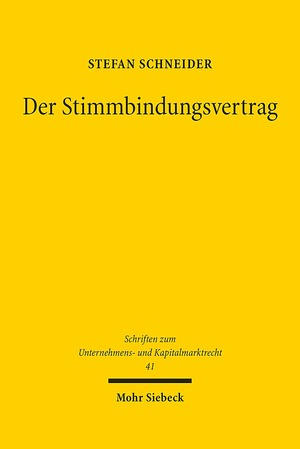 ISBN 9783161554926: Der Stimmbindungsvertrag – Eine prinzipiengeleitete Untersuchung im System der Aktiengesellschaft