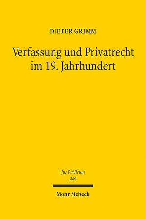 ISBN 9783161555572: Verfassung und Privatrecht im 19. Jahrhundert - Die Formationsphase