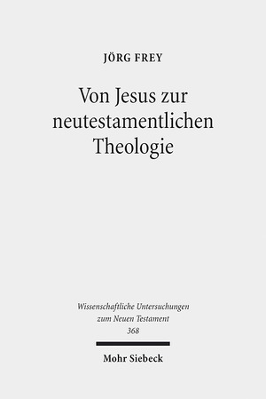 ISBN 9783161559822: Von Jesus zur neutestamentlichen Theologie - Kleine Schriften II