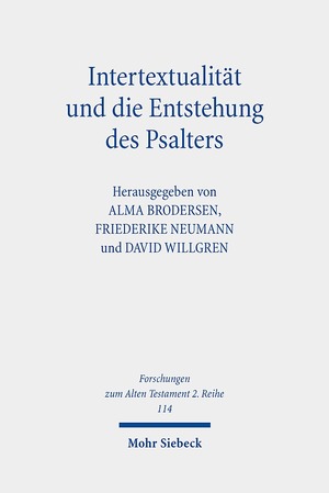 ISBN 9783161563430: Intertextualität und die Entstehung des Psalters – Methodische Reflexionen - Theologiegeschichtliche Perspektiven