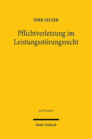 ISBN 9783161570322: Pflichtverletzung im Leistungsstörungsrecht