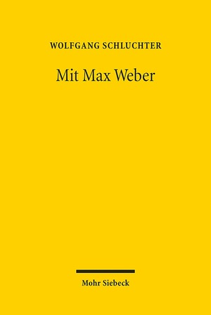 ISBN 9783161590184: Mit Max Weber | Studien | Wolfgang Schluchter | Taschenbuch | IX | Deutsch | 2020 | Mohr Siebeck | EAN 9783161590184