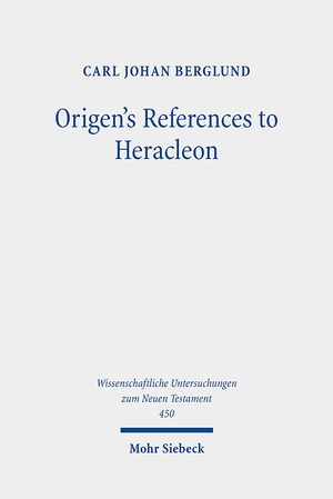 ISBN 9783161592218: Origen's References to Heracleon – A Quotation-Analytical Study of the Earliest Known Commentary on the Gospel of John