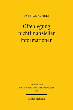 ISBN 9783161594366: Offenlegung nichtfinanzieller Informationen - Nichtfinanzielle Publizitätspflichten im Spannungsfeld von Informations- und Regulierungsfunktion im europäischen, deutschen und US-amerikanischen Aktien-, Bilanz- und Kapitalmarktrecht