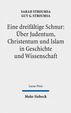 ISBN 9783161594694: Eine dreifältige Schnur. Über Judentum, Christentum und Islam in Geschichte und Wissenschaft. Übersetzungen v. Michala Müller. Hg. v. Michael Tilly (Lucas-Preis 2018).