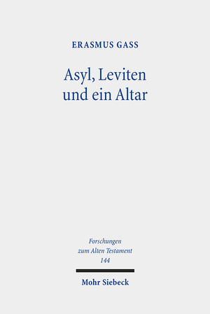 ISBN 9783161598302: Asyl, Leviten und ein Altar – Eine literarhistorische Analyse von Josua 20-22