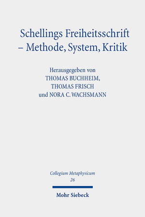 ISBN 9783161598890: Schellings Freiheitsschrift - Methode, System, Kritik