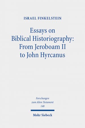 ISBN 9783161608537: Essays on Biblical Historiography: From Jeroboam II to John Hyrcanus I