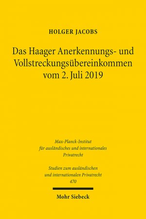 ISBN 9783161608872: Das Haager Anerkennungs- und Vollstreckungsübereinkommen vom 2. Juli 2019 – Eine systematische und rechtsvergleichende Untersuchung