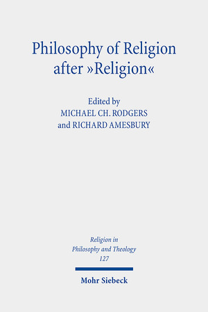 ISBN 9783161608926: Philosophy of Religion after "Religion"