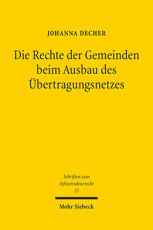 ISBN 9783161618093: Die Rechte der Gemeinden beim Ausbau des Übertragungsnetzes - Verfahrensbeteiligung - Berücksichtigungspflichten - Rechtsschutz