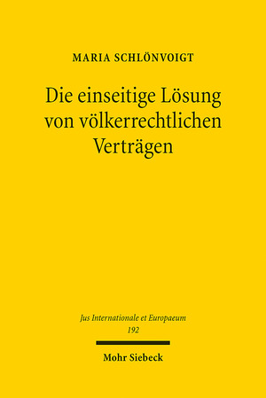 ISBN 9783161620560: Die einseitige Lösung von völkerrechtlichen Verträgen - Kündigung und Treaty Override aus verfassungsrechtlicher Perspektive