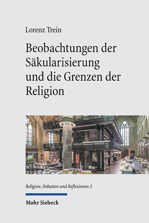 ISBN 9783161621864: Beobachtungen der Säkularisierung und die Grenzen der Religion