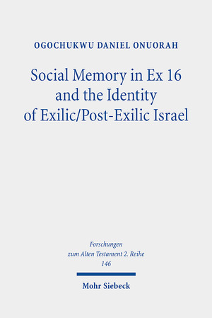 ISBN 9783161624063: Social Memory in Ex 16 and the Identity of Exilic/Post-Exilic Israel