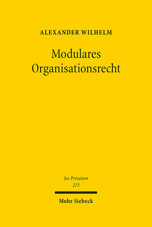 ISBN 9783161624094: Modulares Organisationsrecht - Ein Perspektivwechsel im organisationsprivatrechtlichen Denken unter besonderer Berücksichtigung der sogenannten DAOs