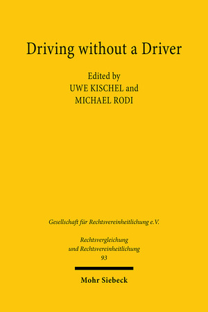 ISBN 9783161624834: Driving without a Driver - Autonomous Driving as a Legal Challenge. Proceedings of the 38th Congress of the Society of Comparative Law in Tübingen, September 29 to October 1, 2022