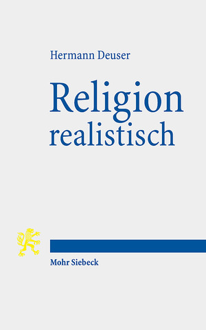 ISBN 9783161626258: Religion realistisch - Sechs religionsphilosophische Essays