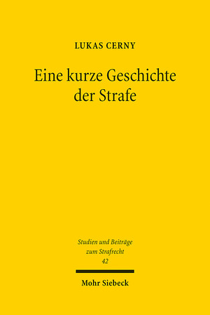 ISBN 9783161626265: Eine kurze Geschichte der Strafe - Ein historisch-kritischer Beitrag zur Straftheorie