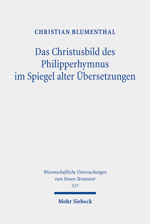 ISBN 9783161635328: Das Christusbild des Philipperhymnus im Spiegel alter Übersetzungen