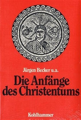 ISBN 9783170019027: Die Anfänge des Christentums