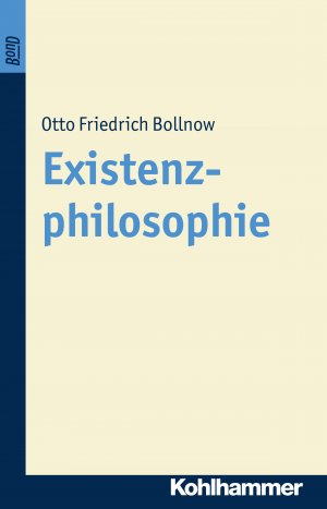 gebrauchtes Buch – Bollnow, Otto Friedrich – Existenzphilosophie