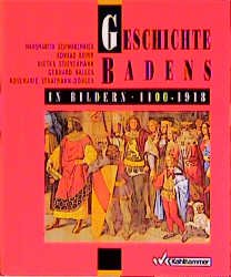 ISBN 9783170120884: Geschichte Badens in Bildern 1100-1918