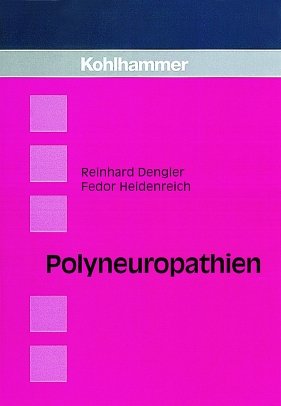 ISBN 9783170144774: Polyneuropathien: Unter Mitarb. v. Mathias Tröger u. Anja Windhagen. Dengler, Reinhard; Heidenreich, Fedor; Tröger, Mathias and Windhagen, Anja