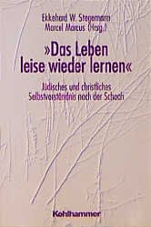 ISBN 9783170148437: "Das Leben leise wieder lernen" : jüdisches und christliches Selbstverständnis nach der Schoah ; Festschrift für Albert H. Friedlander zum siebzigsten Geburtstag. Ekkehard W. Stegemann ; Marcel Marcus (Hrsg.). Mit Beitr. von Eberhard Bethge ... / Teil von: Anne-Frank-Shoah-Bibliothek