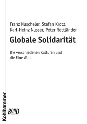 ISBN 9783170151116: Globale Solidarität. BonD - Die verschiedenen Kulturen und die Eine Welt