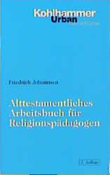 gebrauchtes Buch – Friedrich Johannsen – Alttestamentliches Arbeitsbuch für Religionspädagogen