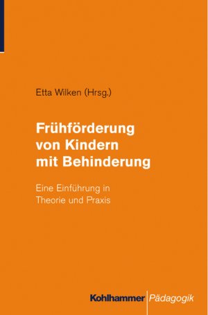 ISBN 9783170156982: Frühförderung bei Kindern mit Behinderung - Eine Einführung in Theorie und Praxis