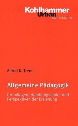 ISBN 9783170162013: Allgemeine Pädagogik - Grundlagen, Handlungsfelder und Perspektiven der Erziehung